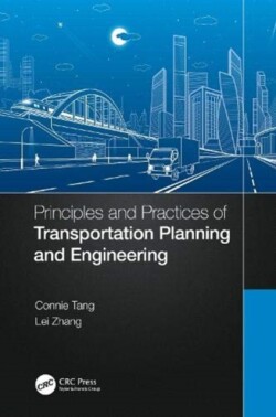 Principles and Practices of Transportation Planning and Engineering