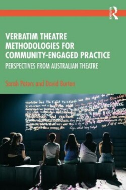 Verbatim Theatre Methodologies for Community Engaged Practice