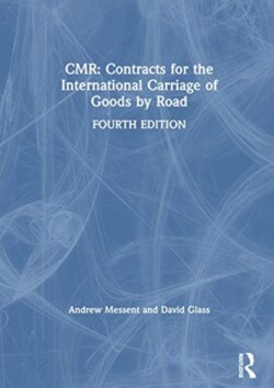 CMR: Contracts for the International Carriage of Goods by Road