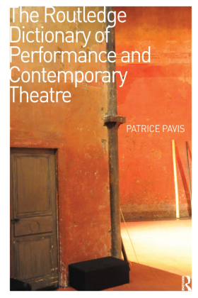 Routledge Dictionary of Performance and Contemporary Theatre