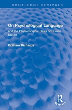 On Psychological Language and the Physiomorphic Basis of Human Nature