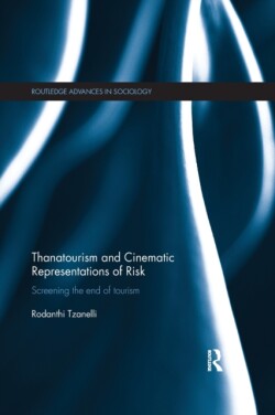 Thanatourism and Cinematic Representations of Risk