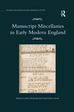 Manuscript Miscellanies in Early Modern England