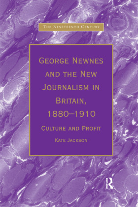 George Newnes and the New Journalism in Britain, 1880�1910