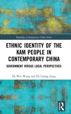Ethnic Identity of the Kam People in Contemporary China Government versus Local Perspectives