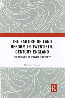 Failure of Land Reform in Twentieth-Century England