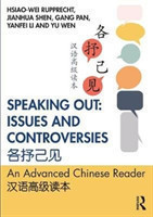 Speaking Out: Issues and Controversies 各抒己见 An Advanced Chinese Reader ??????
