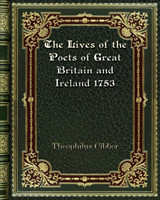Lives of the Poets of Great Britain and Ireland 1753