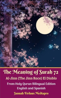 Meaning of Surah 72 Al-Jinn (The Jinn Race) El Diablo From Holy Quran Bilingual Edition English and Spanish