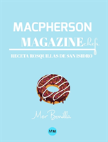 Macpherson Magazine Chef's - Receta Rosquillas de San Isidro