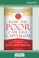 How the Poor Can Save Capitalism