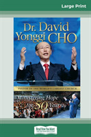 Dr. David Yonggi Cho, Ministering Hope for 50 Years (16pt Large Print Edition)