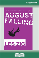 August Falling (16pt Large Print Edition)