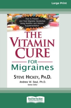 Vitamin Cure for Migraines (16pt Large Print Edition)