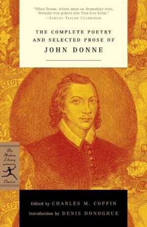 Complete Poetry and Selected Prose of John Donne