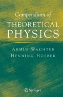 Compendium of Theoretical Physics