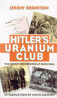 Hitler’s Uranium Club