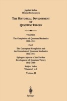 Conceptual Completion and Extensions of Quantum Mechanics 1932-1941. Epilogue: Aspects of the Further Development of Quantum Theory 1942-1999