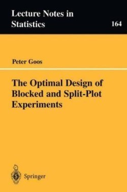 Optimal Design of Blocked and Split-Plot Experiments