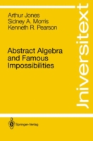 Abstract Algebra and Famous Impossibilities