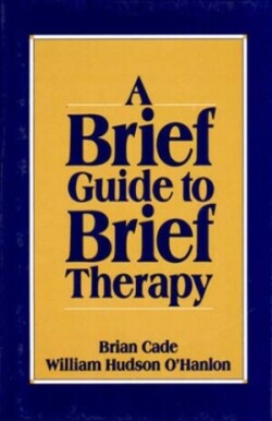 Brief Guide to Brief Therapy