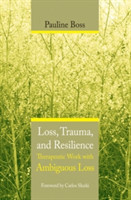 Loss, Trauma, and Resilience