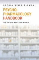 Psychopharmacology Handbook for the Non-Medically Trained