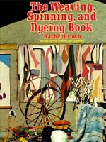 The Weaving, Spinning, Dyeing Book