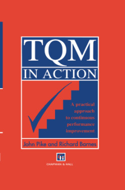 TQM in Action:A Practical Approach to Continuous Performance Improvement