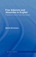 Free Adjuncts and Absolutes in English Problems of Control and Interpretation