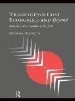 Transaction Cost Economics and Beyond