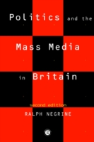 Politics and the Mass Media in Britain