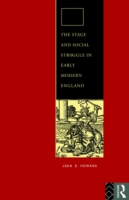 Stage and Social Struggle in Early Modern England