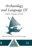 Archaeology and Language III Artefacts, Languages and Texts