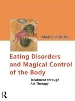 Eating Disorders and Magical Control of the Body