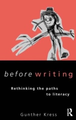 Before Writing Rethinking the Paths to Literacy