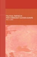 Political Parties in Post-Communist Eastern Europe