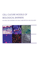 Cell Culture Models of Biological Barriers