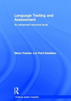 Language Testing and Assessment An Advanced Resource Book