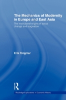 Mechanics of Modernity in Europe and East Asia