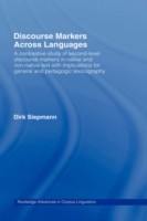 Discourse Markers Across Languages A Contrastive Study of Second-Level Discourse Markers in Native and Non-Native Text with Implications for General and Pedagogic Lexicography