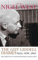 Guy Liddell Diaries, Volume I: 1939-1942