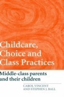 Childcare, Choice and Class Practices