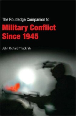 Routledge Companion to Military Conflict since 1945