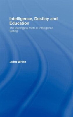 Intelligence, Destiny and Education