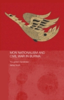 Mon Nationalism and Civil War in Burma