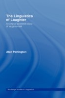 Linguistics of Laughter A Corpus-Assisted Study of Laughter-Talk