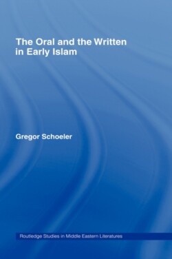 Oral and the Written in Early Islam