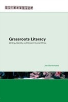 Grassroots Literacy Writing, Identity and Voice in Central Africa