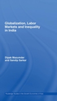 Globalization, Labour Markets and Inequality in India